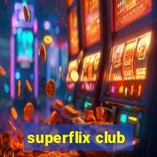 superflix club